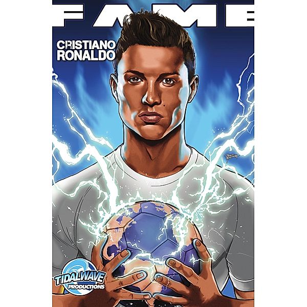 FAME: Cristiano Ronaldo / TidalWave Comics