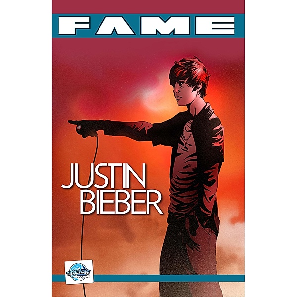 FAME Justin Bieber: La Biographie De Justin Bieber, Tara Broeckel Ooten