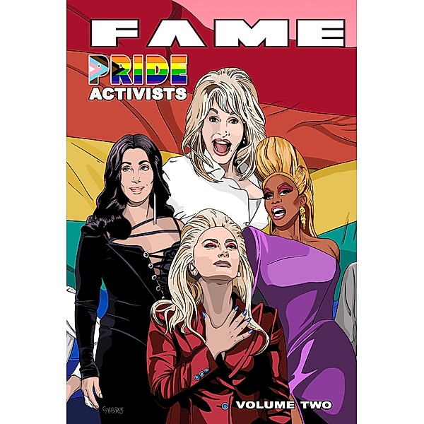 FAME: Pride Activists: Dolly Parton, Cher, RuPaul and Lady Gaga, Michael Frizell