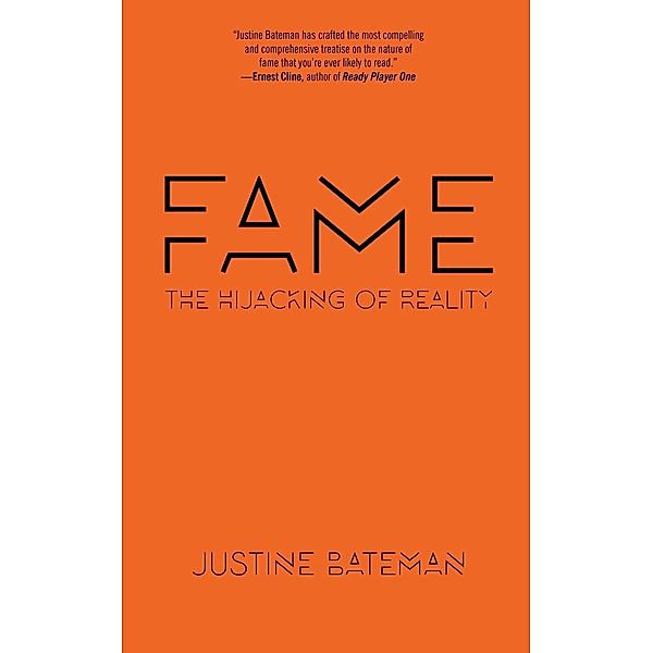 Fame: The Hijacking of Reality, Justine Bateman