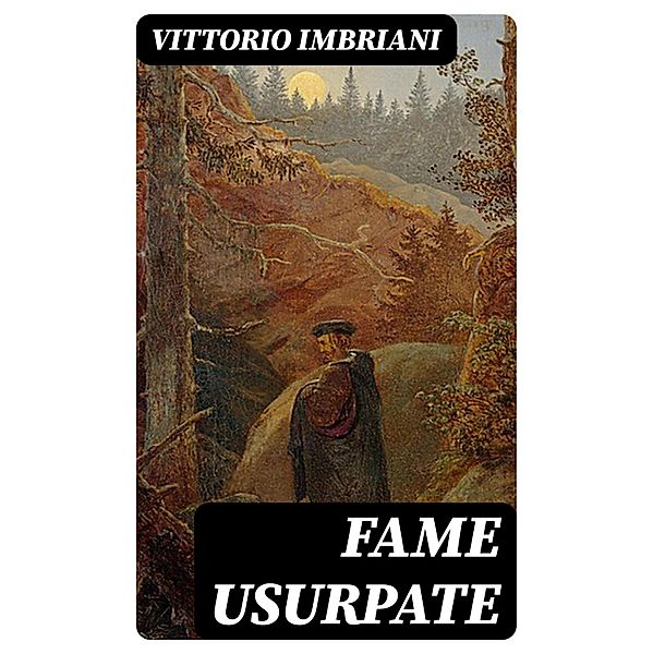 Fame usurpate, Vittorio Imbriani