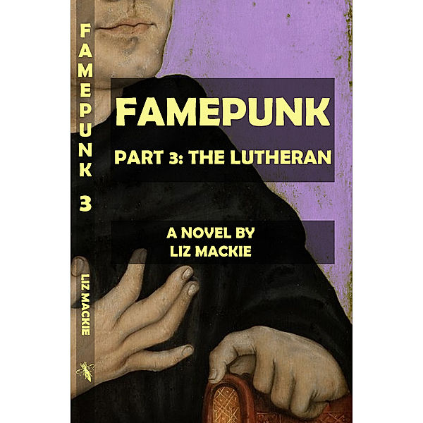 Famepunk: Famepunk: Part 3: The Lutheran, Liz Mackie