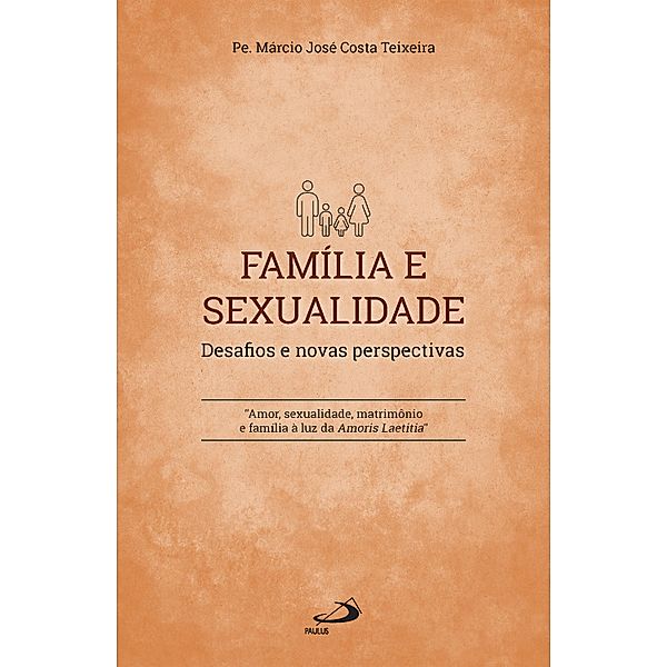 Família e Sexualidade / Pastoral, Pe. Márcio José Costa Teixeira