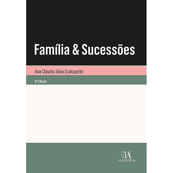 Família e Sucessões / Coleção Manuais Universitários, Ana Cláudia Silva Scalquette