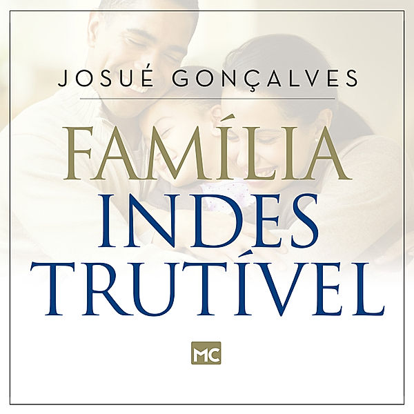 Família indestrutível, Josué Gonçalves