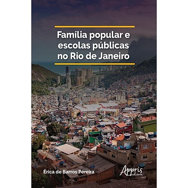 Família popular e escolas públicas no Rio de Janeiro, Érica Barros de Pereira
