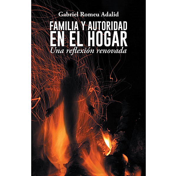 Familia Y Autoridad En El Hogar, Gabriel Romeu Adalid