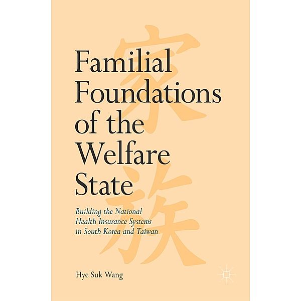 Familial Foundations of the Welfare State / Progress in Mathematics, Hye Suk Wang