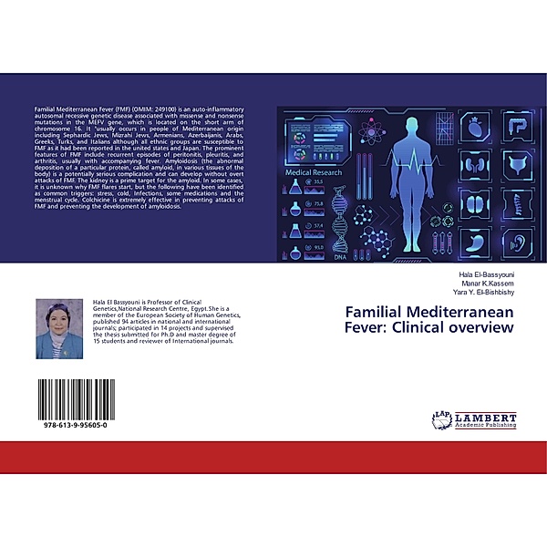 Familial Mediterranean Fever: Clinical overview, Hala El-Bassyouni, Manar K.Kassem, Yara Y. El-Bishbishy