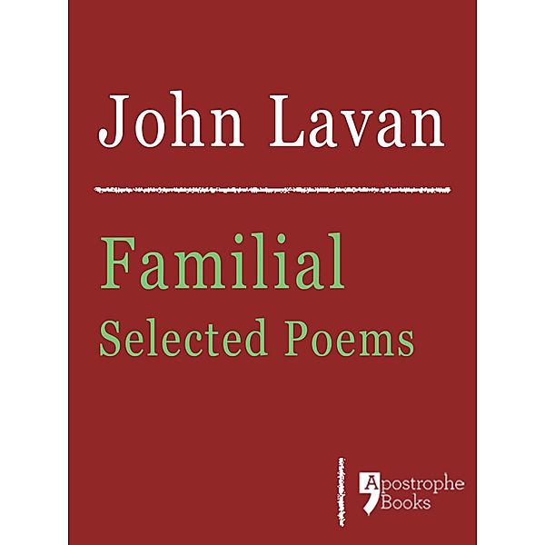 Familial: Selected Poems, John Lavan