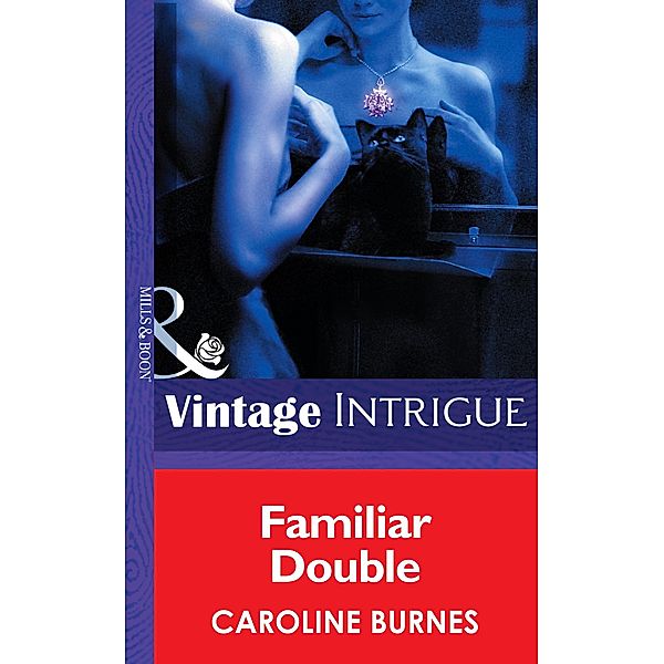 Familiar Double (Mills & Boon Intrigue) (Fear Familiar, Book 18) / Mills & Boon Intrigue, Caroline Burnes