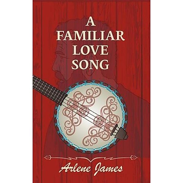 Familiar Love Song, Arlene James