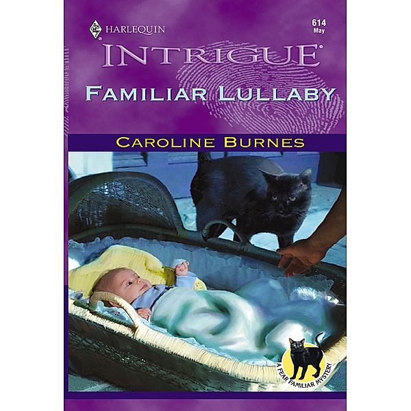 Familiar Lullaby (Mills & Boon Intrigue) / Mills & Boon Intrigue, Caroline Burnes