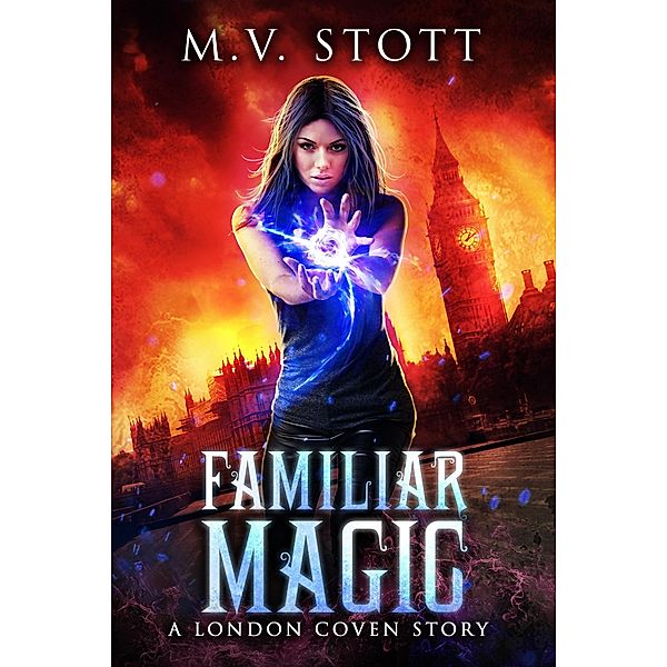 Familiar Magic (London Coven, #1) / London Coven, David Bussell