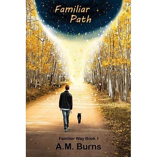 Familiar Path / Familiar Way Bd.1, A. M. Burns