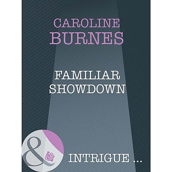 Familiar Showdown (Mills & Boon Intrigue) (Fear Familiar, Book 22), Caroline Burnes