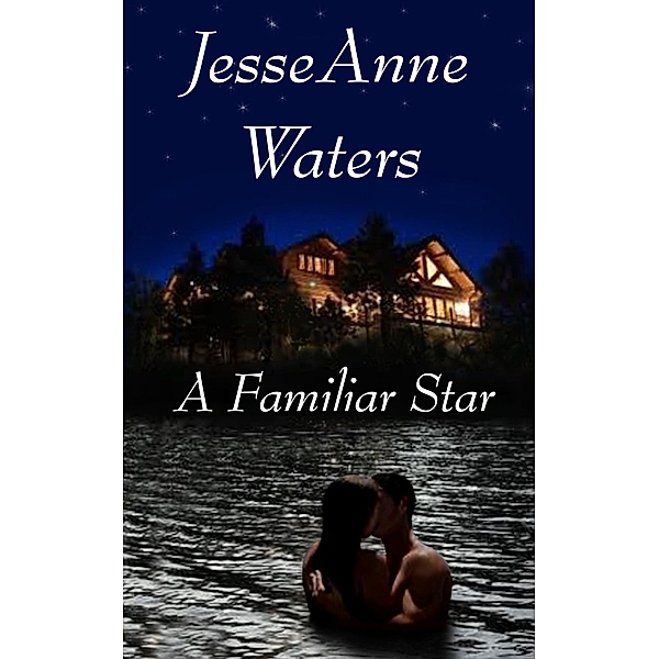 Familiar Star (Romance Mystery) / JesseAnne Waters, JesseAnne Waters