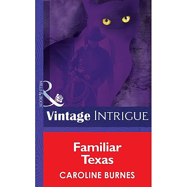 Familiar Texas (Mills & Boon Intrigue) (Fear Familiar, Book 19) / Mills & Boon Intrigue, Caroline Burnes