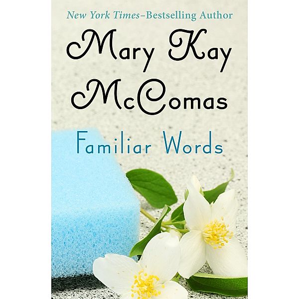 Familiar Words, Mary Kay McComas