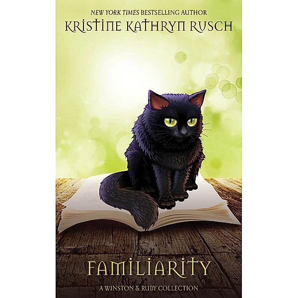 Familiarity: A Winston & Ruby Collection, Kristine Kathryn Rusch