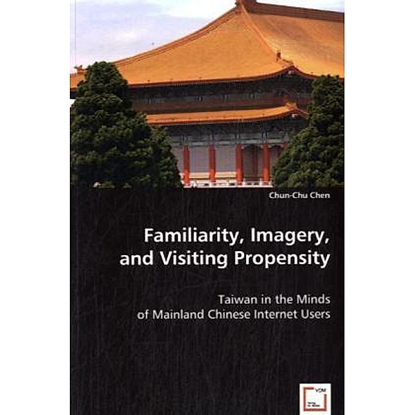 Familiarity, Imagery, and Visiting Propensity, Chun-Chu Chen