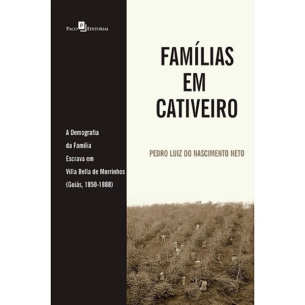 Famílias em Cativeiro, Pedro Luiz do Nascimento Neto