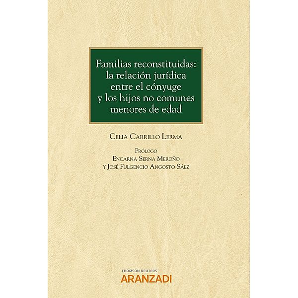 Familias reconstituidas: la relación jurídica entre el cónyuge y los hijos no comunes menores de edad / Manuales Bd.1308, Celia Carrillo Lerma