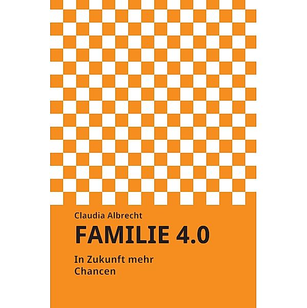 Familie 4.0, Claudia Albrecht