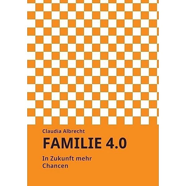 Familie 4.0, Claudia Albrecht