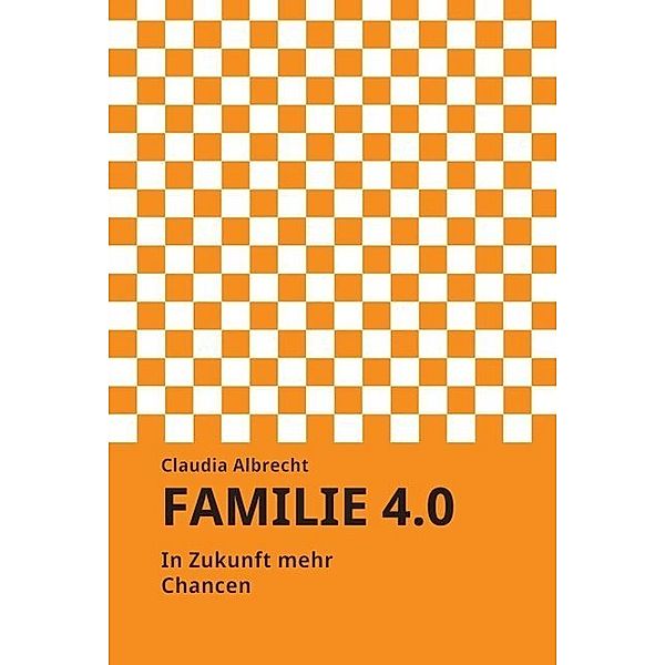 Familie 4.0, Claudia Albrecht