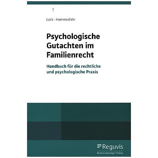 Familie, Betreung, Soziales / Psychologische Gutachten im Familienrecht, Katrin Lack, Manfred Göhler