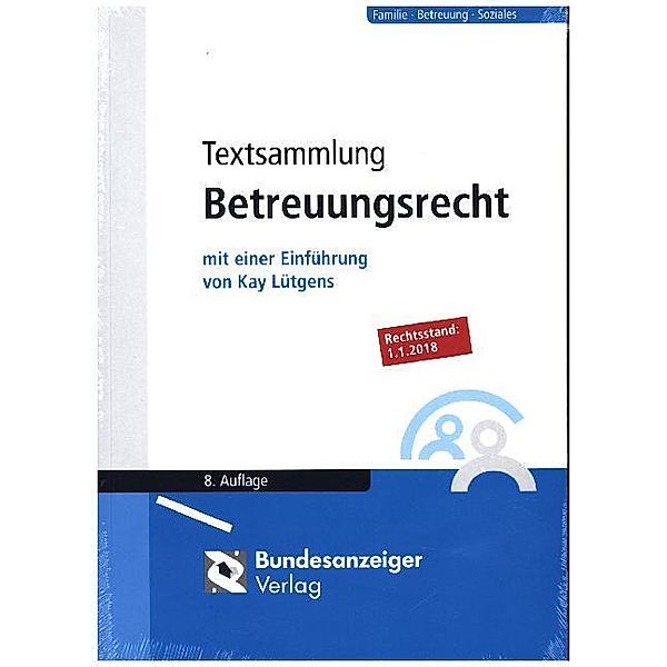 Familie - Betreuung - Soziales / Textsammlung Betreuungsrecht