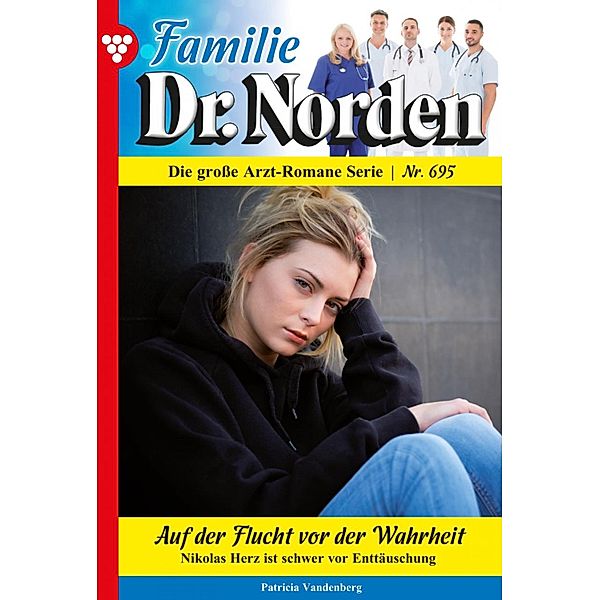 Familie Dr. Norden 695 - Arztroman / Familie Dr. Norden Bd.695, Patricia Vandenberg