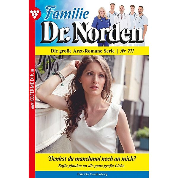 Familie Dr. Norden 711 - Arztroman / Familie Dr. Norden Bd.711, Patricia Vandenberg