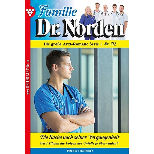 Familie Dr. Norden 712 - Arztroman / Familie Dr. Norden Bd.712, Patricia Vandenberg