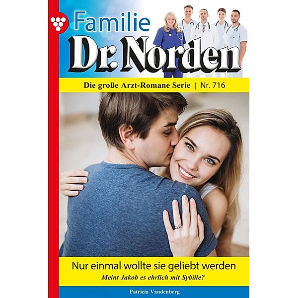 Familie Dr. Norden 716 - Arztroman / Familie Dr. Norden Bd.716, Patricia Vandenberg