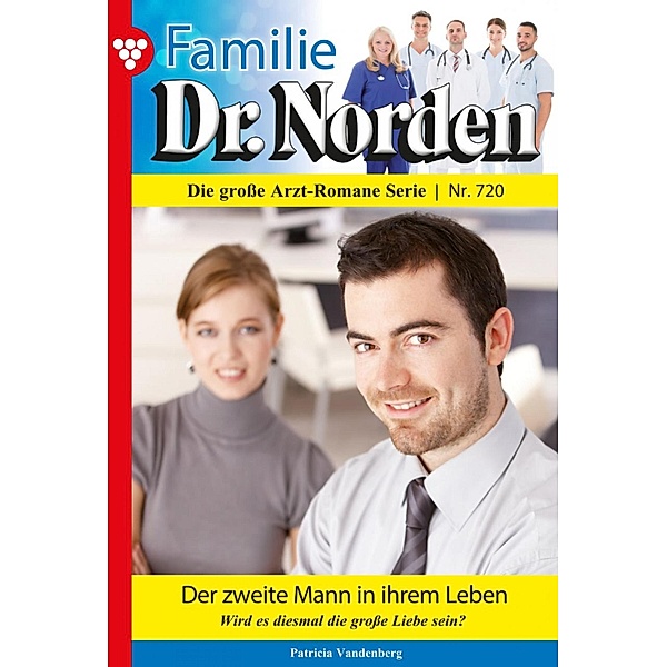 Familie Dr. Norden 720 - Arztroman / Familie Dr. Norden Bd.720, Patricia Vandenberg