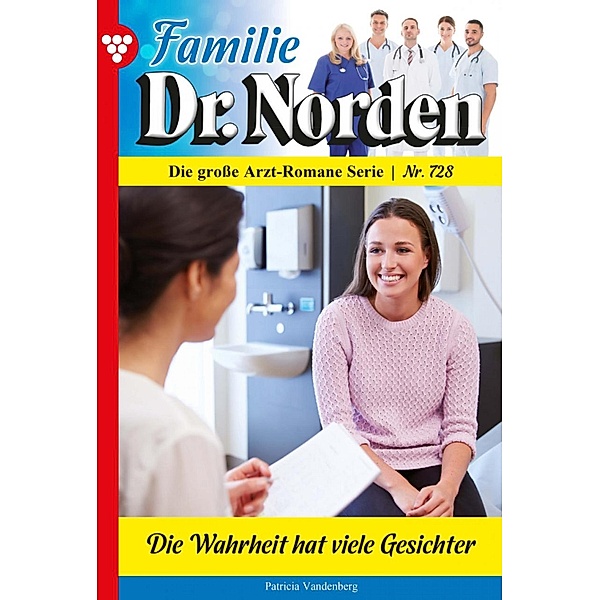 Familie Dr. Norden 728 - Arztroman / Familie Dr. Norden Bd.728, Patricia Vandenberg