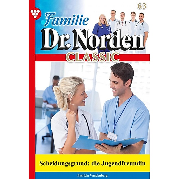 Familie Dr. Norden Classic 63 - Arztroman / Familie Dr. Norden Classic Bd.63, Patricia Vandenberg