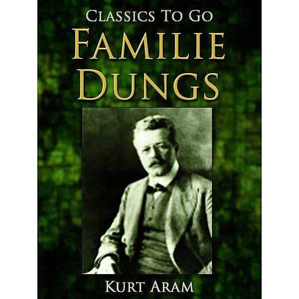 Familie Dungs, Kurt Aram