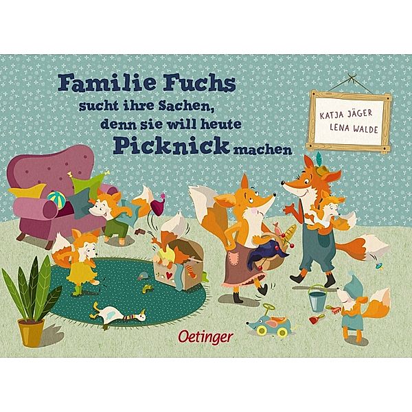 Familie Fuchs sucht ihre Sachen, denn sie will heute Picknick machen, Lena Walde