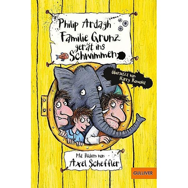 Familie Grunz gerät ins Schwimmen / Familie Grunz Bd.2, Philip Ardagh, Axel Scheffler