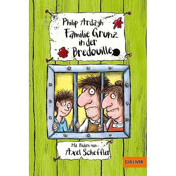 Familie Grunz in der Bredouille / Familie Grunz Bd.3, Philip Ardagh, Axel Scheffler