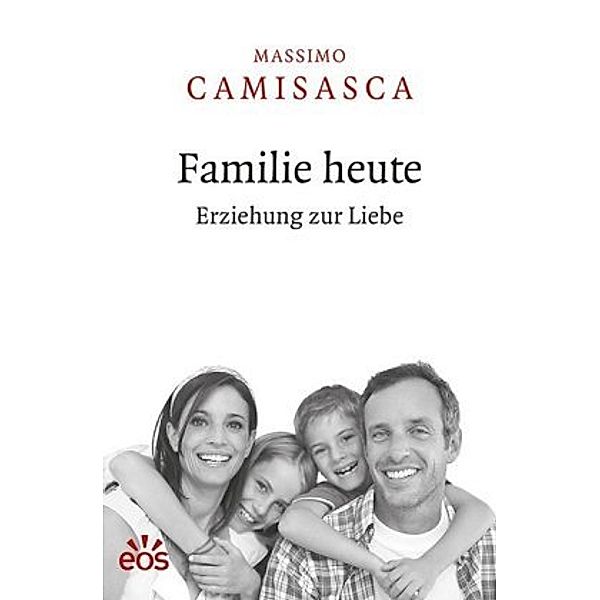 Familie heute, Massimo Camisasca
