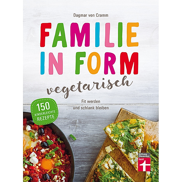 Familie in Form - vegetarisch, Dagmar von Cramm