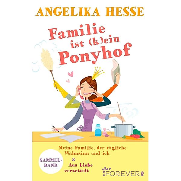 Familie ist (k)ein Ponyhof, Angelika Hesse