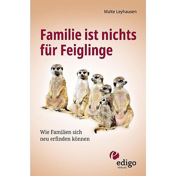 Familie ist nichts für Feiglinge, Malte Leyhausen