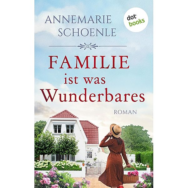 Familie ist was Wunderbares, Annemarie Schoenle