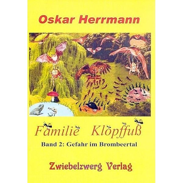 Familie Klopffuß 2: Gefahr im Brombeertal, Oskar Herrmann