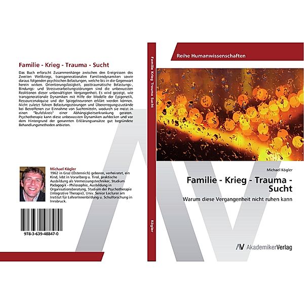 Familie - Krieg - Trauma - Sucht, Michael Kögler